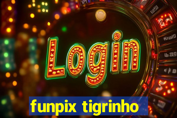 funpix tigrinho